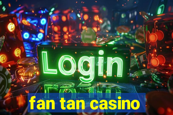 fan tan casino