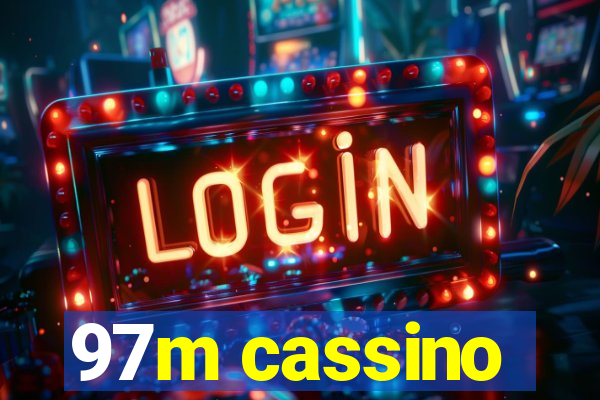 97m cassino