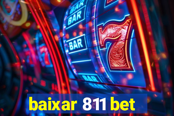 baixar 811 bet