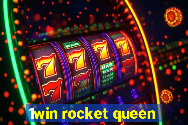 1win rocket queen