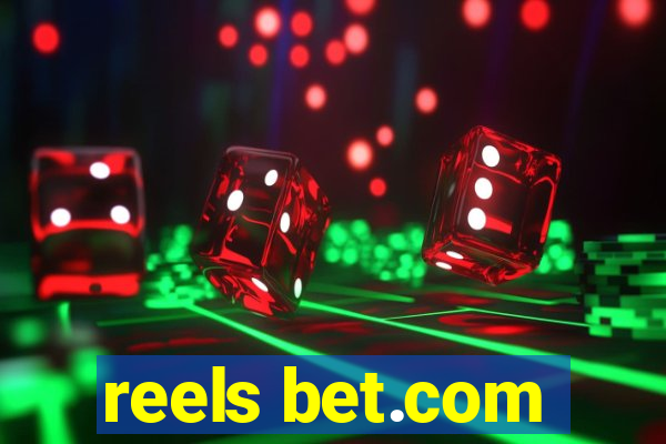 reels bet.com