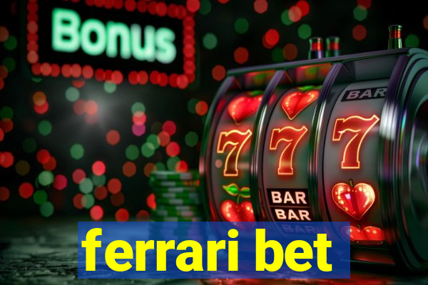 ferrari bet