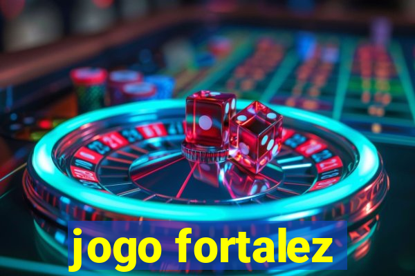 jogo fortalez