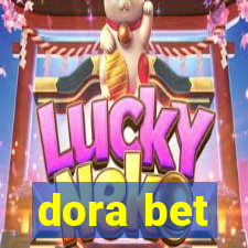 dora bet