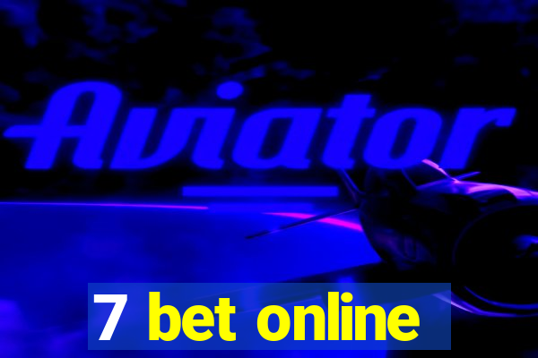 7 bet online