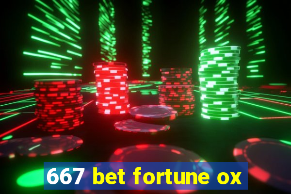 667 bet fortune ox