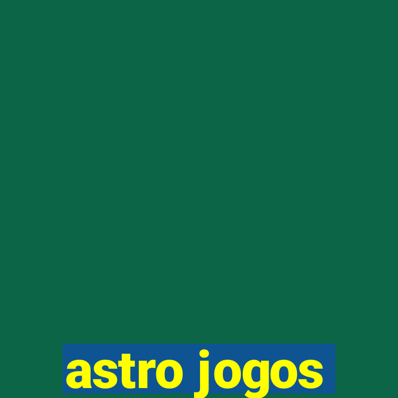 astro jogos