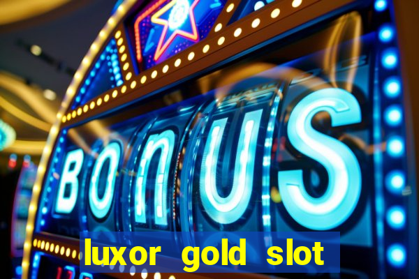 luxor gold slot free play