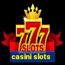 casini slots