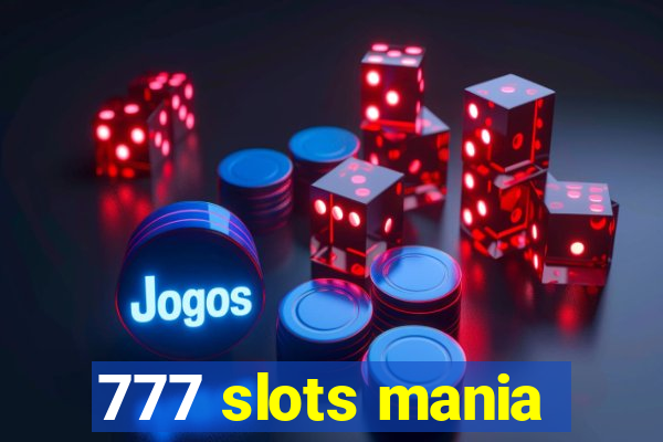 777 slots mania