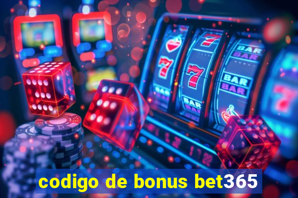 codigo de bonus bet365