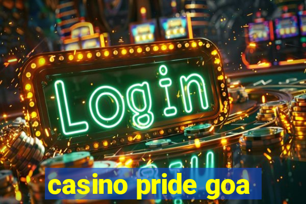 casino pride goa