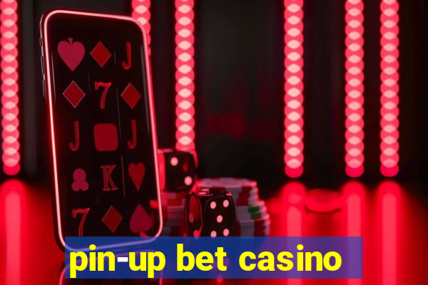 pin-up bet casino