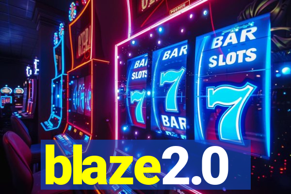 blaze2.0