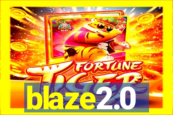 blaze2.0