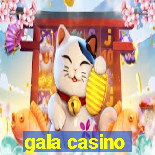 gala casino