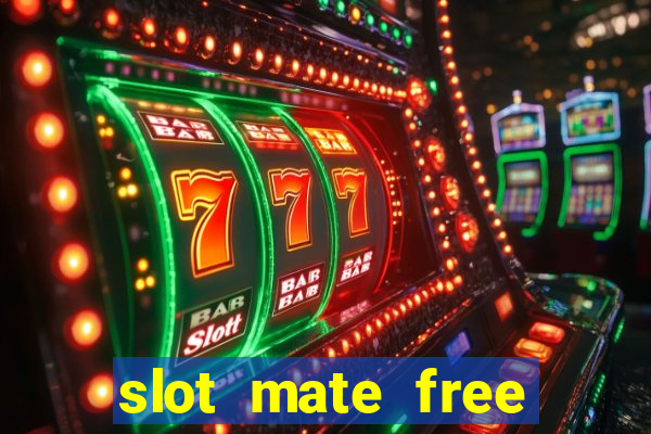 slot mate free slot casino