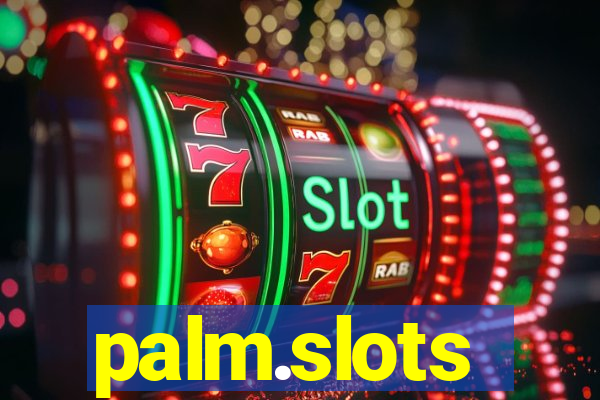 palm.slots