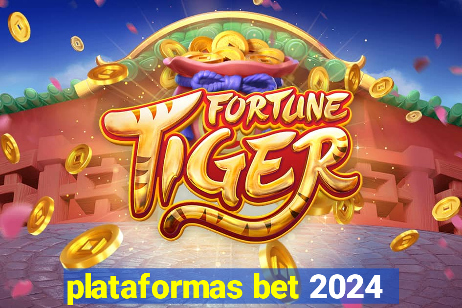 plataformas bet 2024