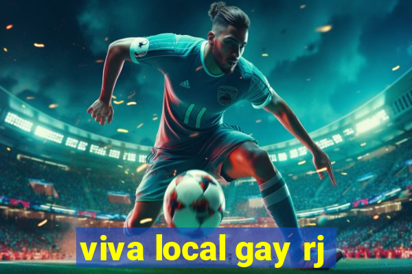 viva local gay rj