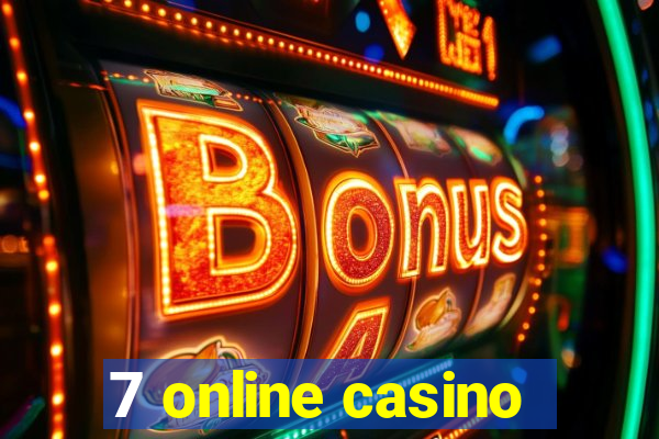 7 online casino