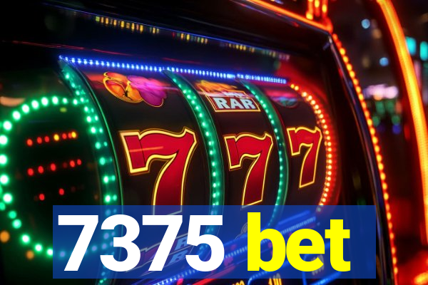 7375 bet