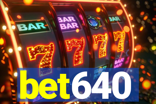 bet640