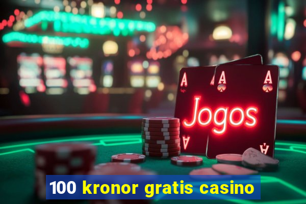 100 kronor gratis casino