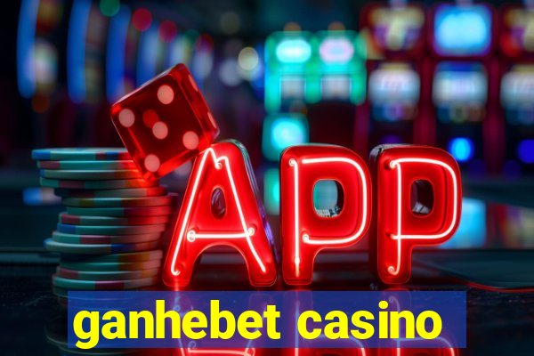 ganhebet casino