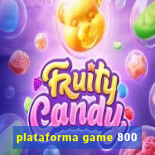 plataforma game 800