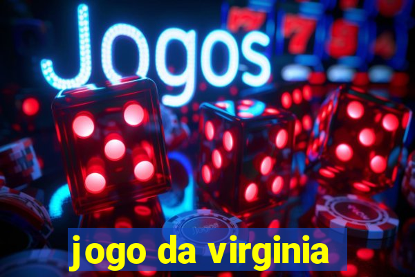 jogo da virginia