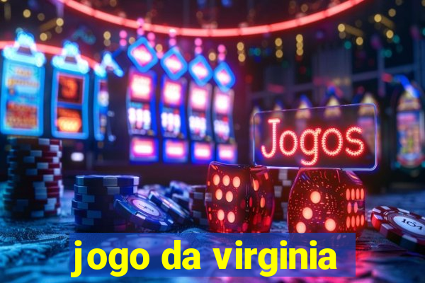 jogo da virginia