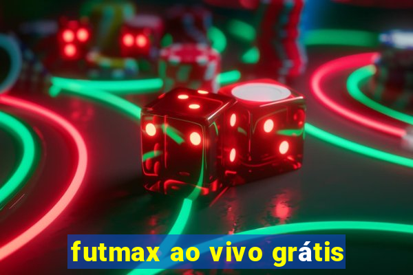 futmax ao vivo grátis