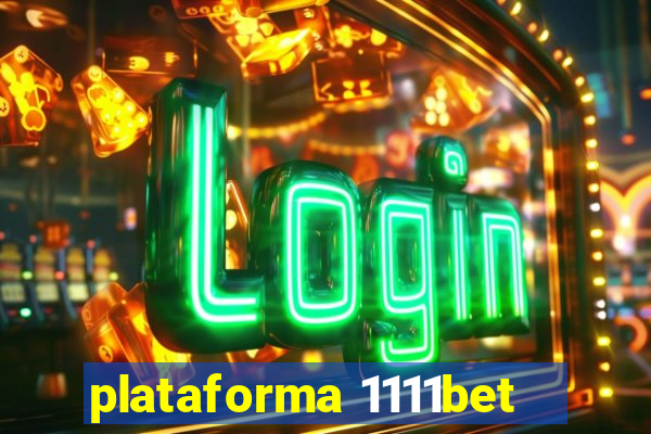 plataforma 1111bet