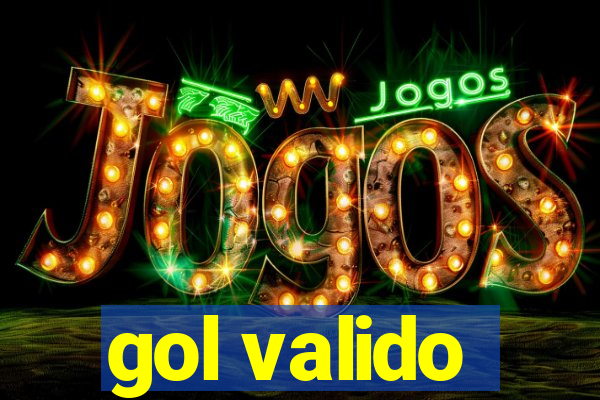 gol valido