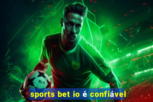 sports bet io é confiável