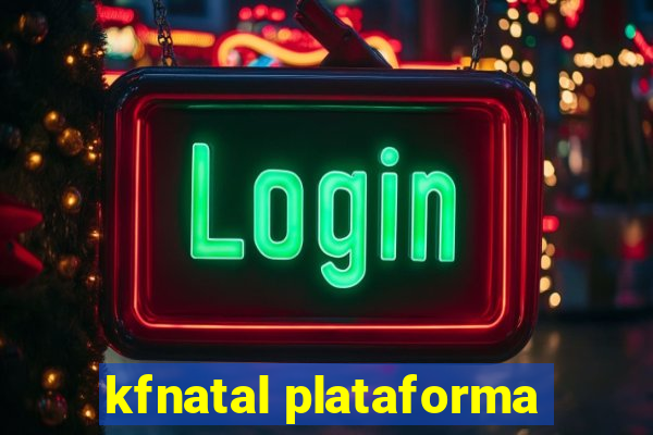 kfnatal plataforma