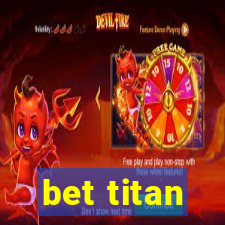 bet titan