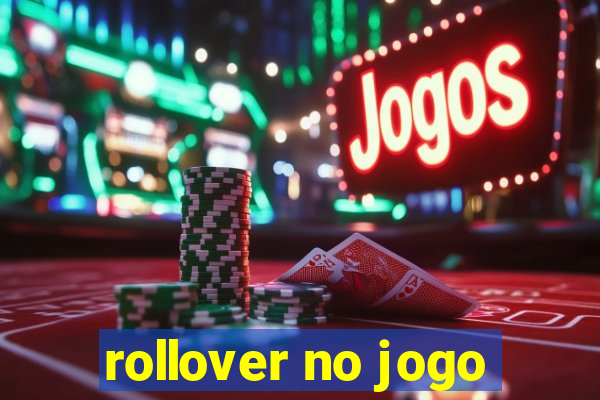 rollover no jogo