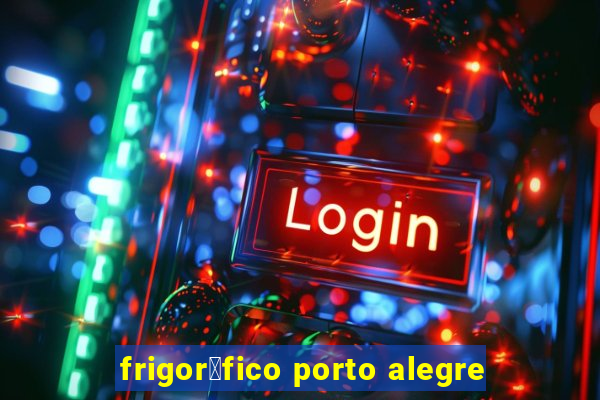 frigor铆fico porto alegre