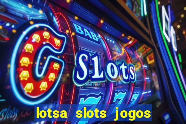 lotsa slots jogos de cassino