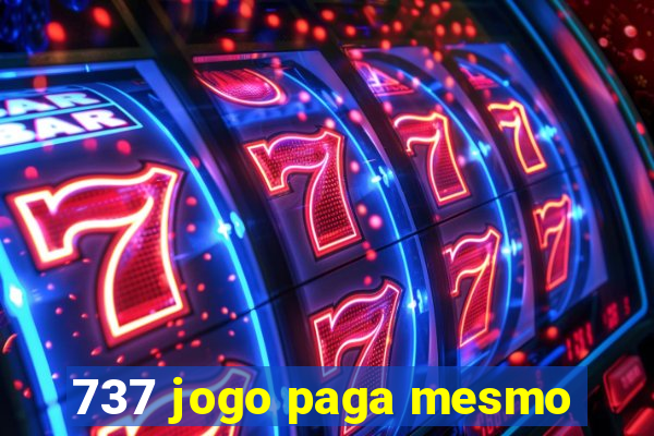 737 jogo paga mesmo