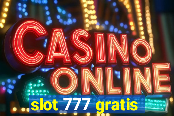 slot 777 gratis