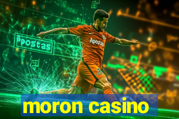 moron casino