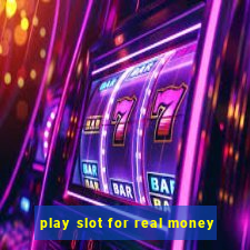 play slot for real money