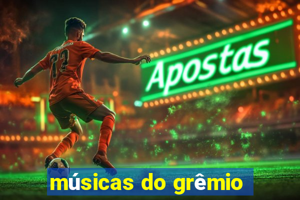 músicas do grêmio