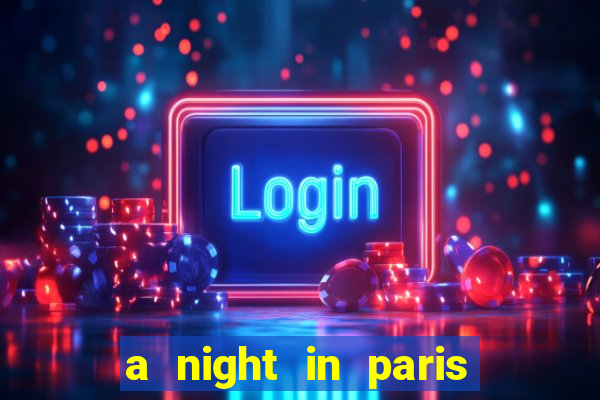 a night in paris slot oyunu