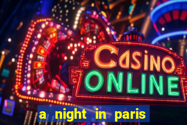 a night in paris slot oyunu