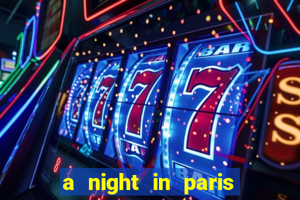 a night in paris slot oyunu