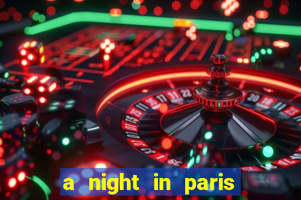 a night in paris slot oyunu